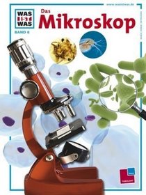 Was ist was?, Bd.8, Das Mikroskop