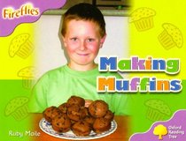 Oxford Reading Tree: Stage 1+: Fireflies: Making Muffins (Ort Stage 1 Fireflies)