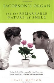 Jacobson's Organ : And the Remarkable Nature of Smell