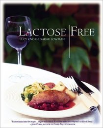 Lactose Free : More Than 100 Delicious Recipes Your Family Will Love (Great Healthy Food)