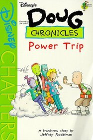 Power Trip (Disney's Doug Chronicles Bk 5)