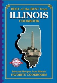 Best of the Best from Illinois: Selected Recipes from Illinois' Favorite Cookbooks (Best of the Best)