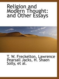 Religion and Modern Thought: and Other Essays