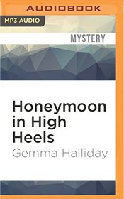 Honeymoon in High Heels: A High Heels Mysteries Novella