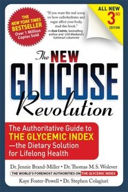 The New Glucose Revolution: The Authoritative Guide to the Glycemic Index - the Dietary Solution for Lifelong Health (Glucose Revolution)