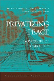 Privatizing Peace: From Conflict to Security