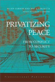 Privatizing Peace: From Conflict to Security
