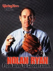 Nolan Ryan: From Alvin to Cooperstown
