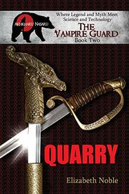 Quarry (2) (The Vampire Guard)