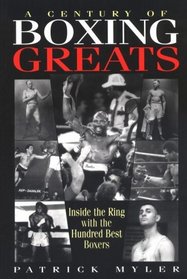 A Century of Boxing Greats: Inside the Ring With the Hundred Best Boxers