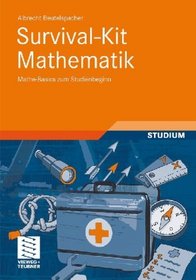 Survival-Kit Mathematik: Mathe-Basics zum Studienbeginn (German Edition)