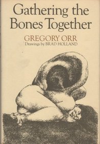 Gathering the bones together: [poems]