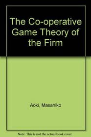 The Co-operative Game Theory of the Firm