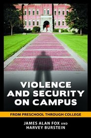 Violence and Security on Campus: From Preschool through College