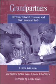 Grandpartners: Intergenerational Learning and Civic Renewal, K-6