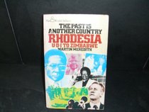 The Past is Another Country: Rhodesia, U.D.I.to Zimbabwe (Pan world affairs)