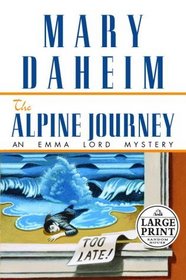 Alpine Journey (Emma Lord Bk. 10) (Large Print)