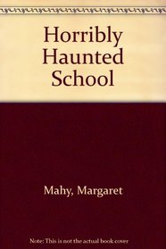 Horribly Haunted School