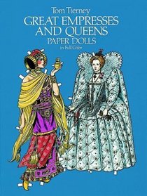 Great Empresses and Queens Paper Dolls in Full Color (Empresses  Queens)