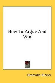 How To Argue And Win