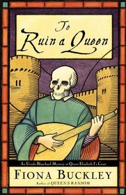 To Ruin A Queen (Ursula Blanchard, Bk 4)