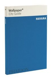Wallpaper* City Guide Havana 2012