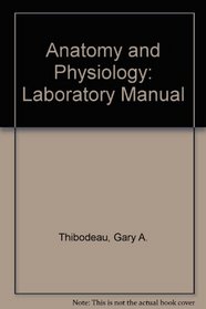 Laboratory Manual To Accompany Anatomy & Physiology