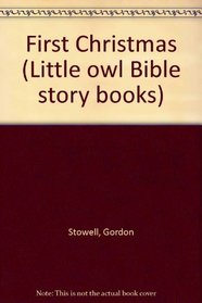 First Christmas (Little owl Bible story books)