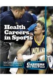 Health Careers in Sports (Careers Off the Field)