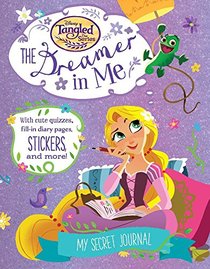 Disney Tangled the Series the Dreamer in Me: My Secret Journal