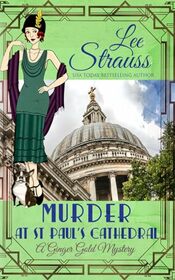 Murder at St. Paul's Cathedral: a 1920s cozy historical mystery (A Ginger Gold Mystery)