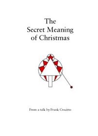 The Secret Meaning of Christmas