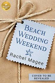 Beach Wedding Weekend