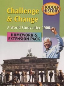 Challenge and Change: Extension Pack: World Issues After 1900 (Hodder History)
