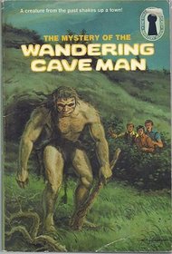 The Mystery Of The Wandering Caveman  (Three Investigators, Bk 34)
