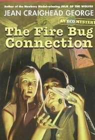 The Fire Bug Connection (Ecological Mystery, Bk 3)