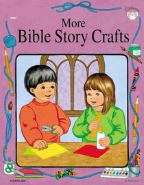 More Bible Story Crafts