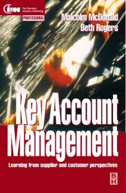 Key Account Management: Learning Form Supplier  Customer Perspectives (Cim Professional)