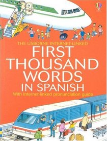 First Thousand Words In spanish: With Internet-linked pronunciation guide (First Thousand Words)