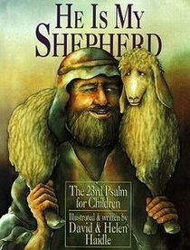 He Is My Shepherd: The 23rd Psalm for Children