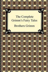 The Complete Grimm's Fairy Tales