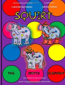 Squirt the Spotty Elephant