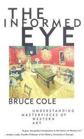 The Informed Eye : Understanding Masterpieces of Western Art
