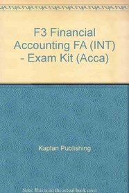 F3 Financial Accounting FA (INT) - Exam Kit (Acca)