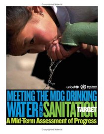 Meeting the MDG Drinking Water and Sanitation Targets