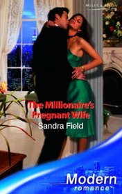 The Millionaire's Pregnant Wife (Modern Romance S.)