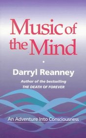 Music of the Mind: An Adventure into Consciousness
