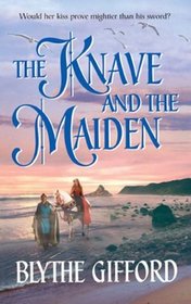 The Knave and the Maiden (Harlequin Historical, No 688)