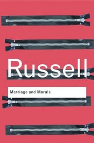 Marriage and Morals (Routledge Classics)