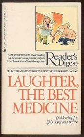 Laughter, the Best Medicine: Reader's Digest
